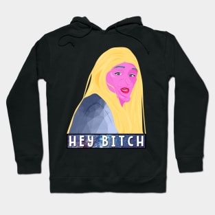 Hey Bitch! Hoodie